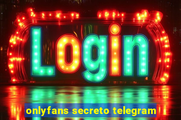 onlyfans secreto telegram